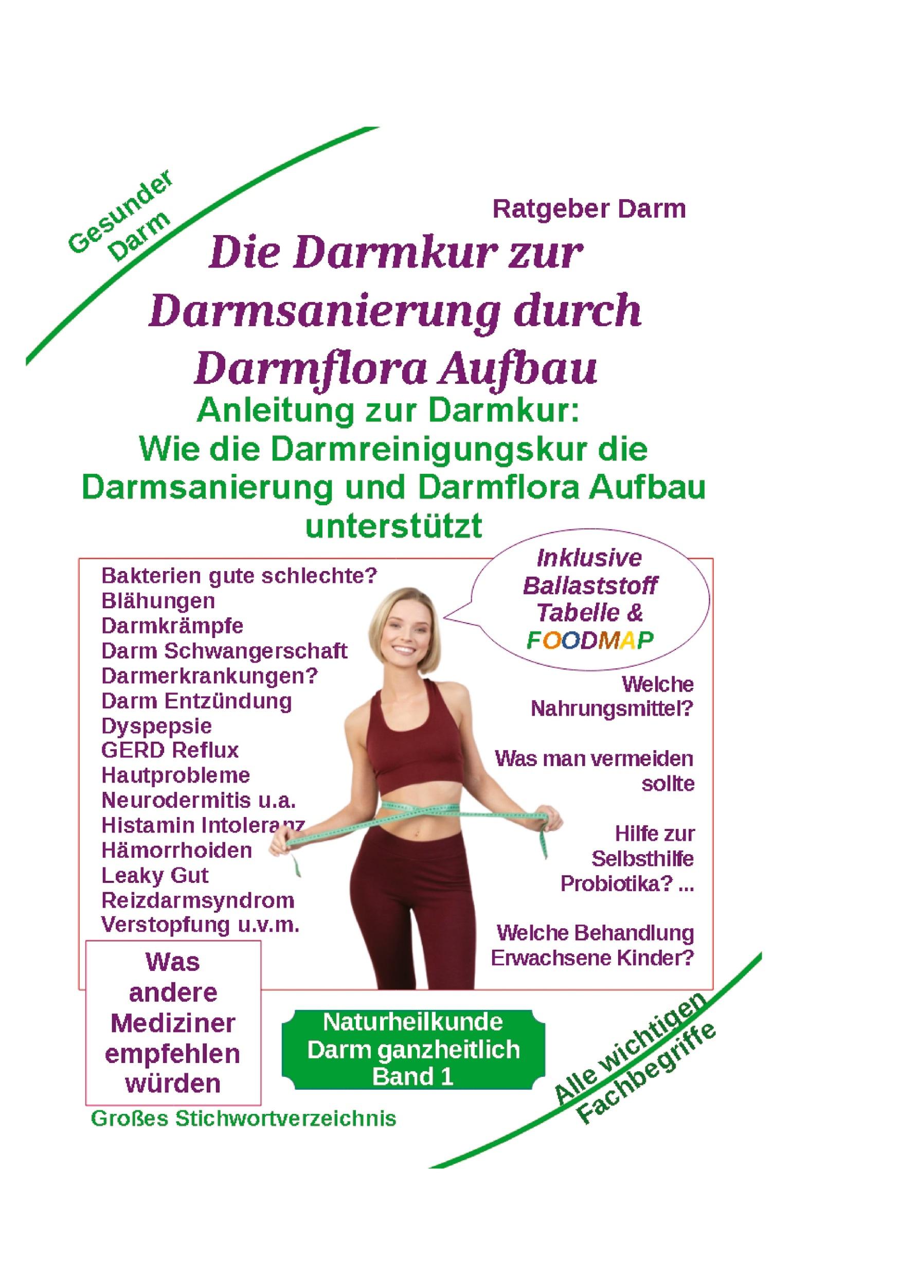 Vorderes Coverbild Darmsanierung durch Darmflora Aufbau: Tipps und Anleitung zur Darmkur der Alternativmedizin bei schwerer Krankheit