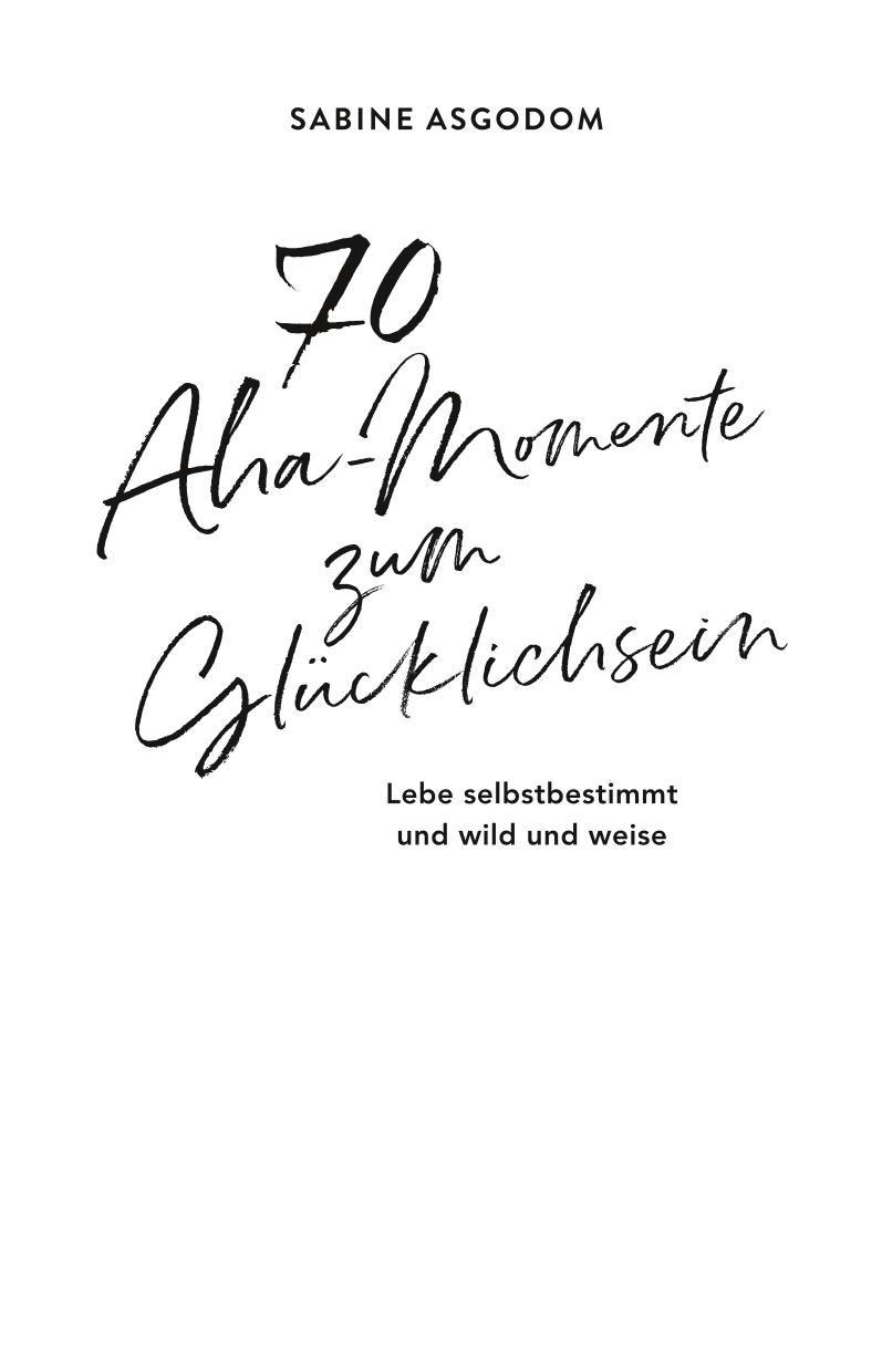 Beispielinhalt (Bild) 70 Aha-Momente zum Glücklichsein