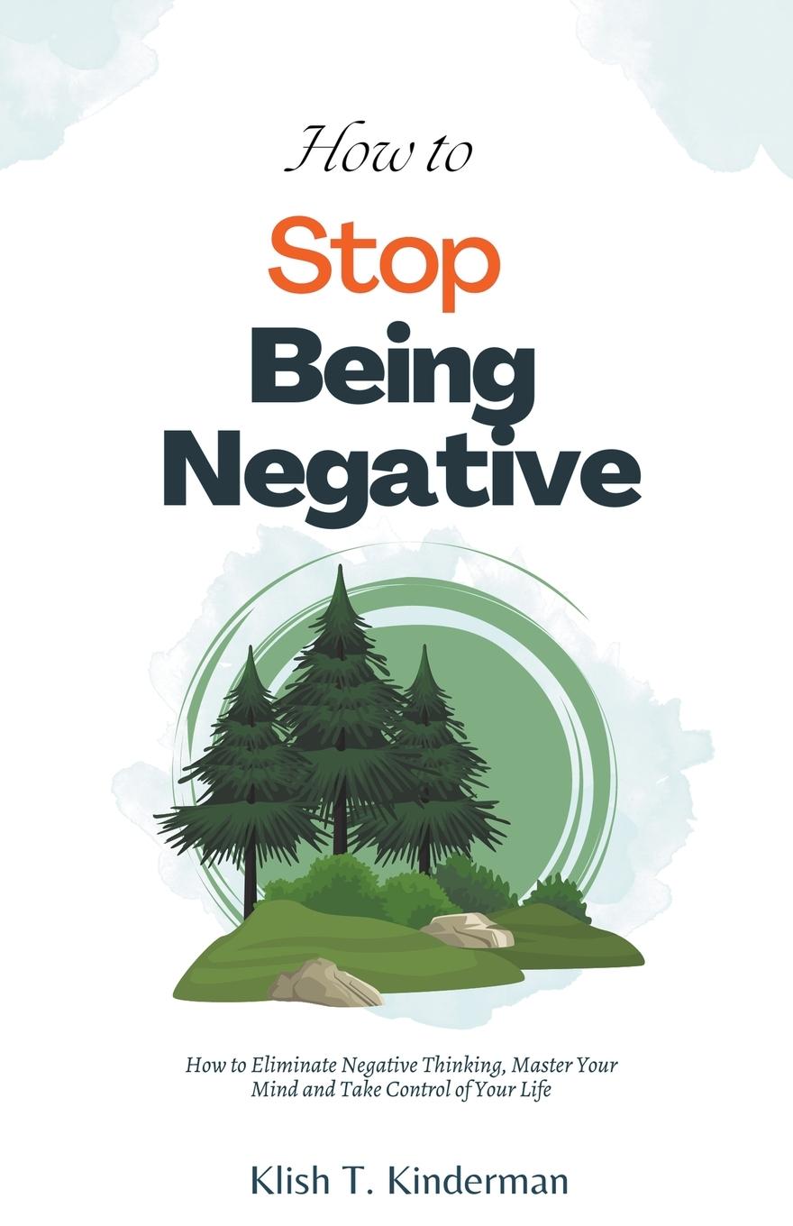 Vorderes Coverbild How to Stop Being Negative