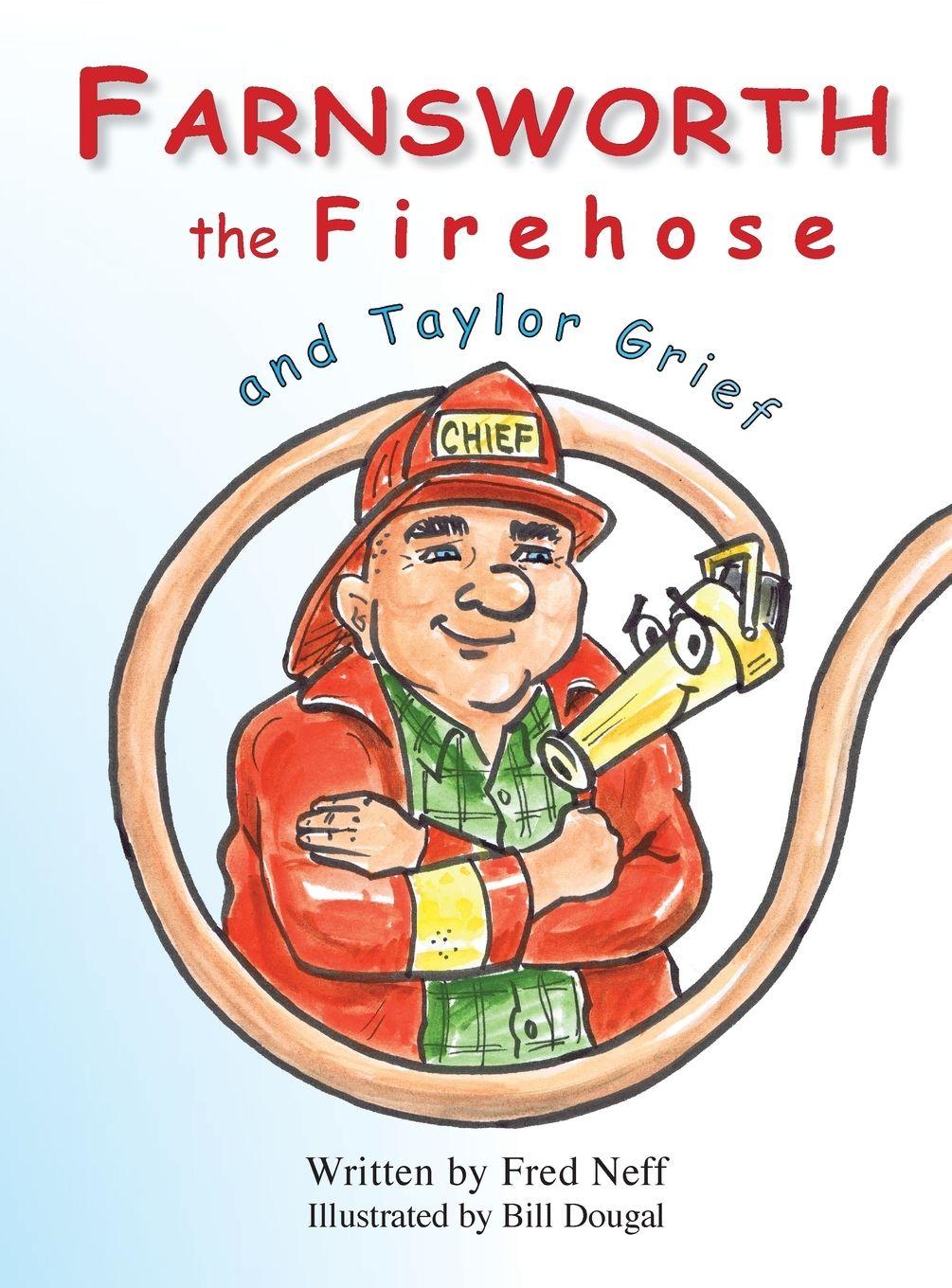Vorderes Coverbild Farnsworth the Firehose and Taylor Grief