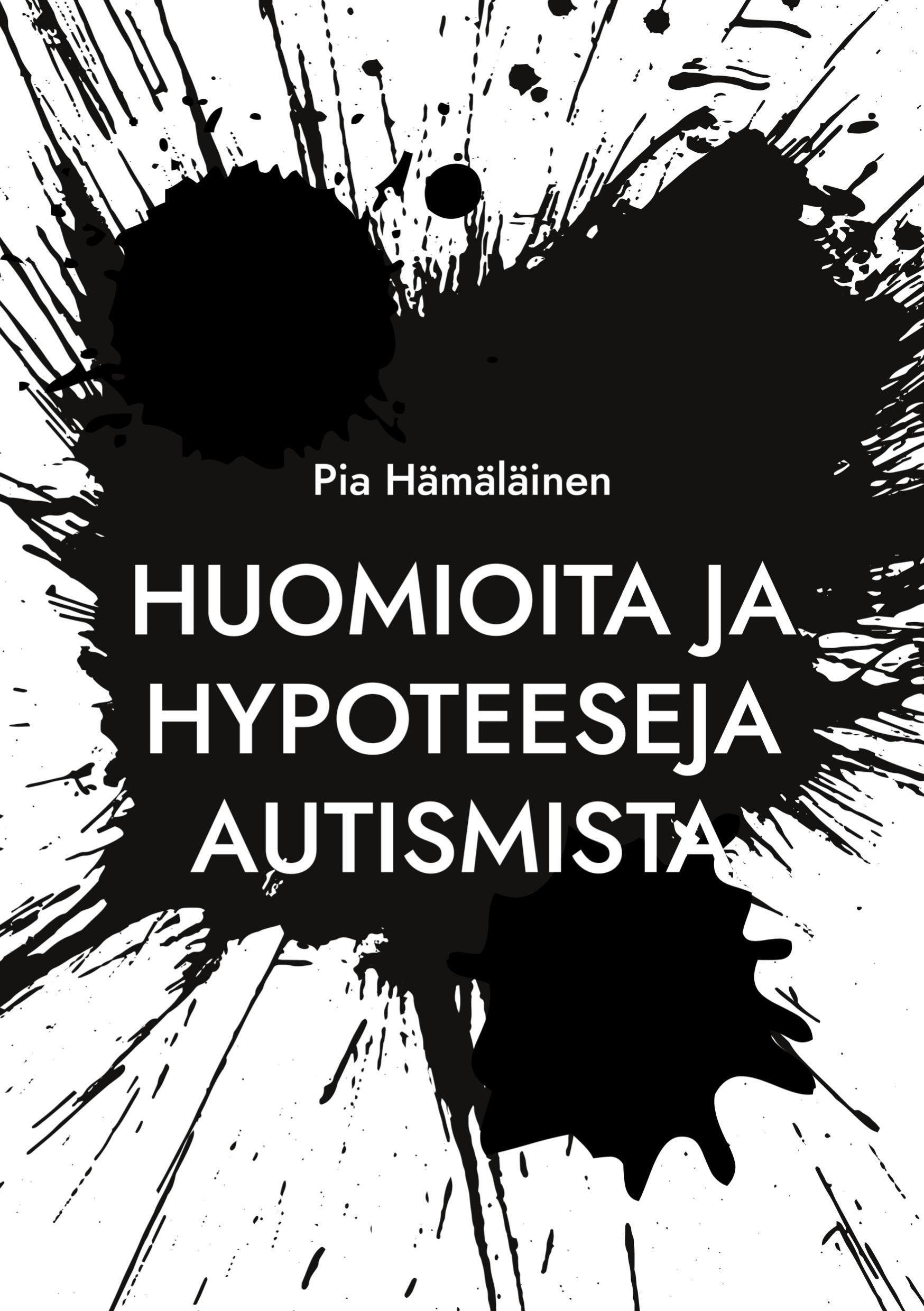 Vorderes Coverbild Huomioita ja hypoteeseja autismista