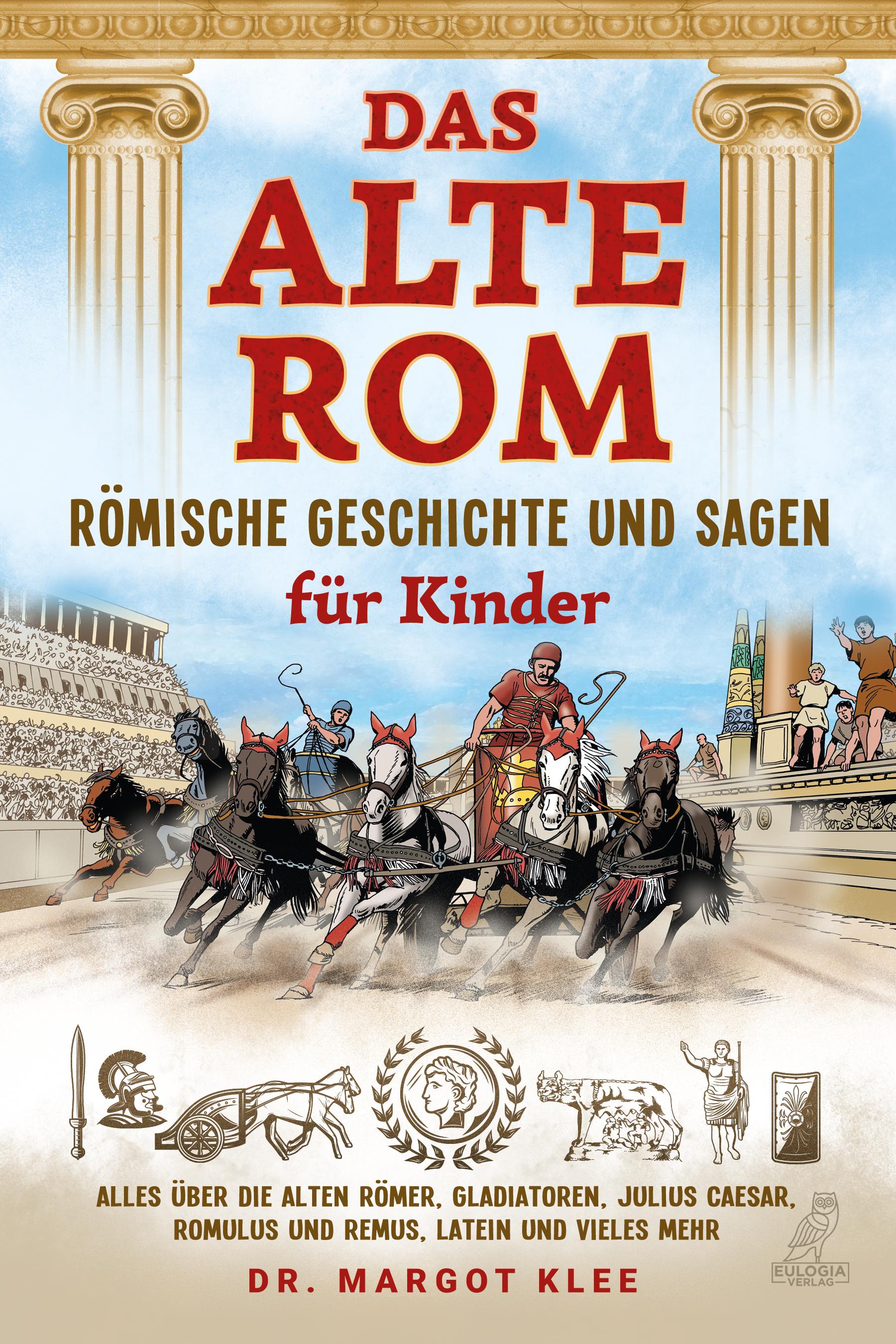Vorderes Coverbild Das alte Rom - Römische Geschichte und Sagen für Kinder