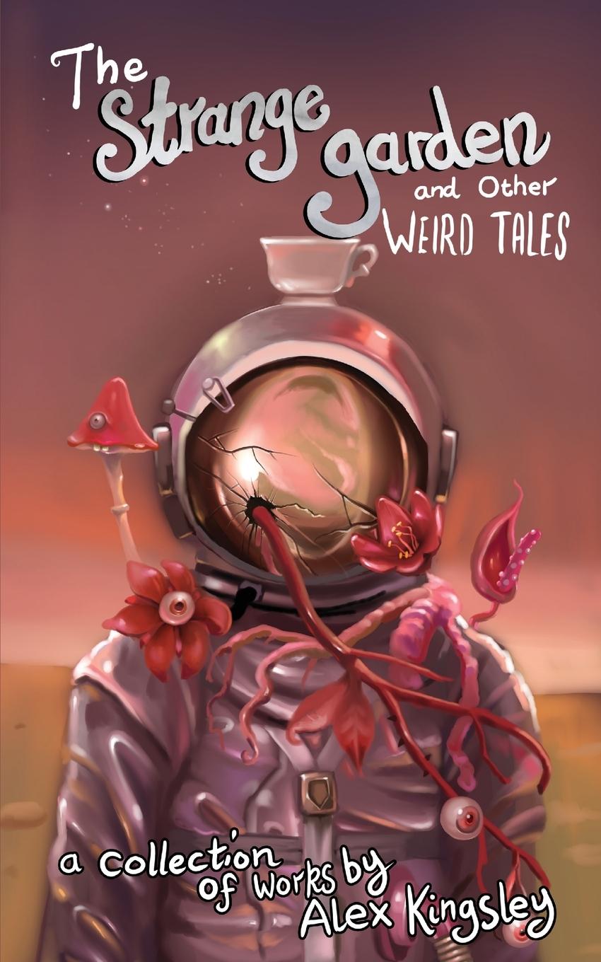 Vorderes Coverbild The Strange Garden and Other Weird Tales