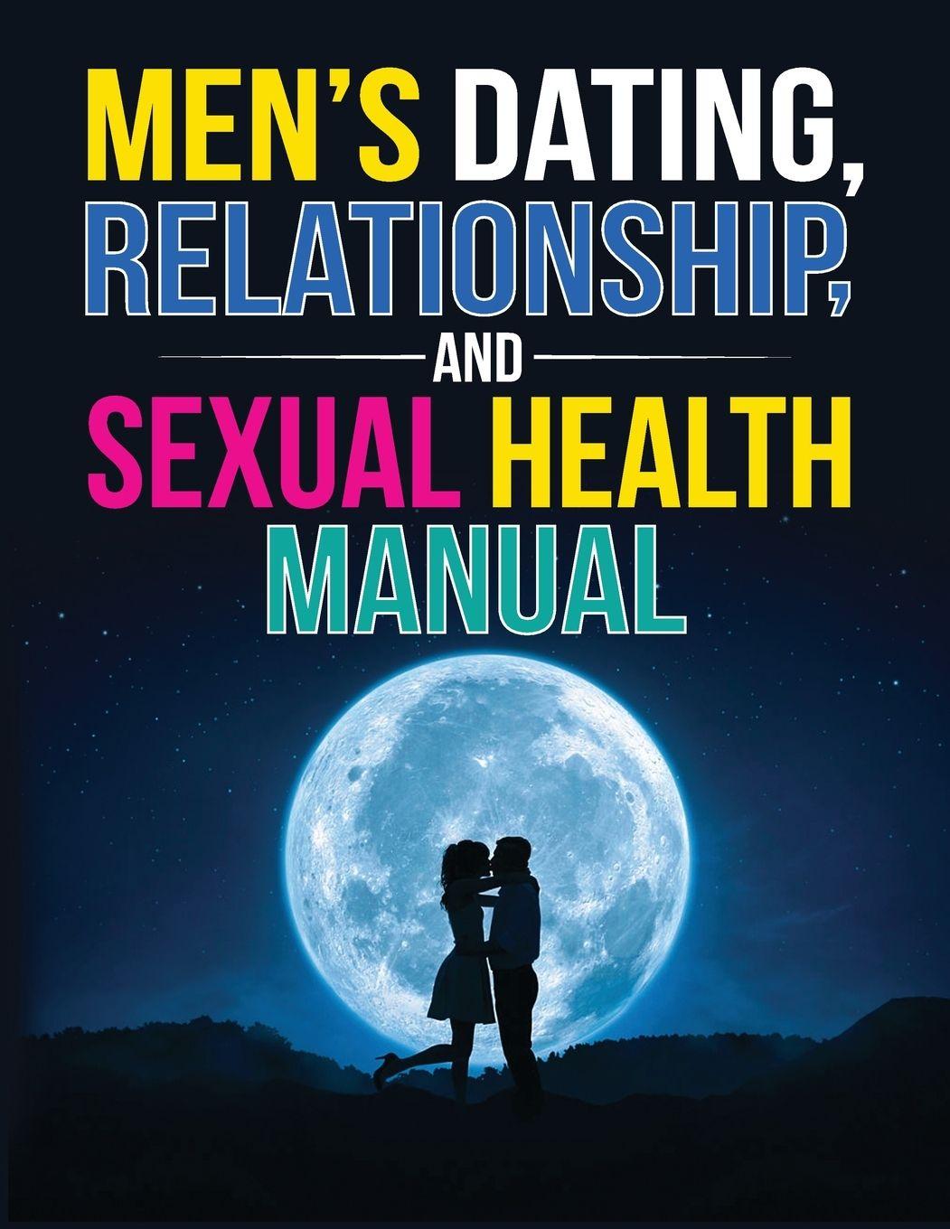 Vorderes Coverbild Men's Dating, Relationship, and Sexual Health Manual