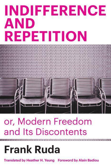 Vorderes Coverbild Indifference and Repetition; Or, Modern Freedom and Its Discontents
