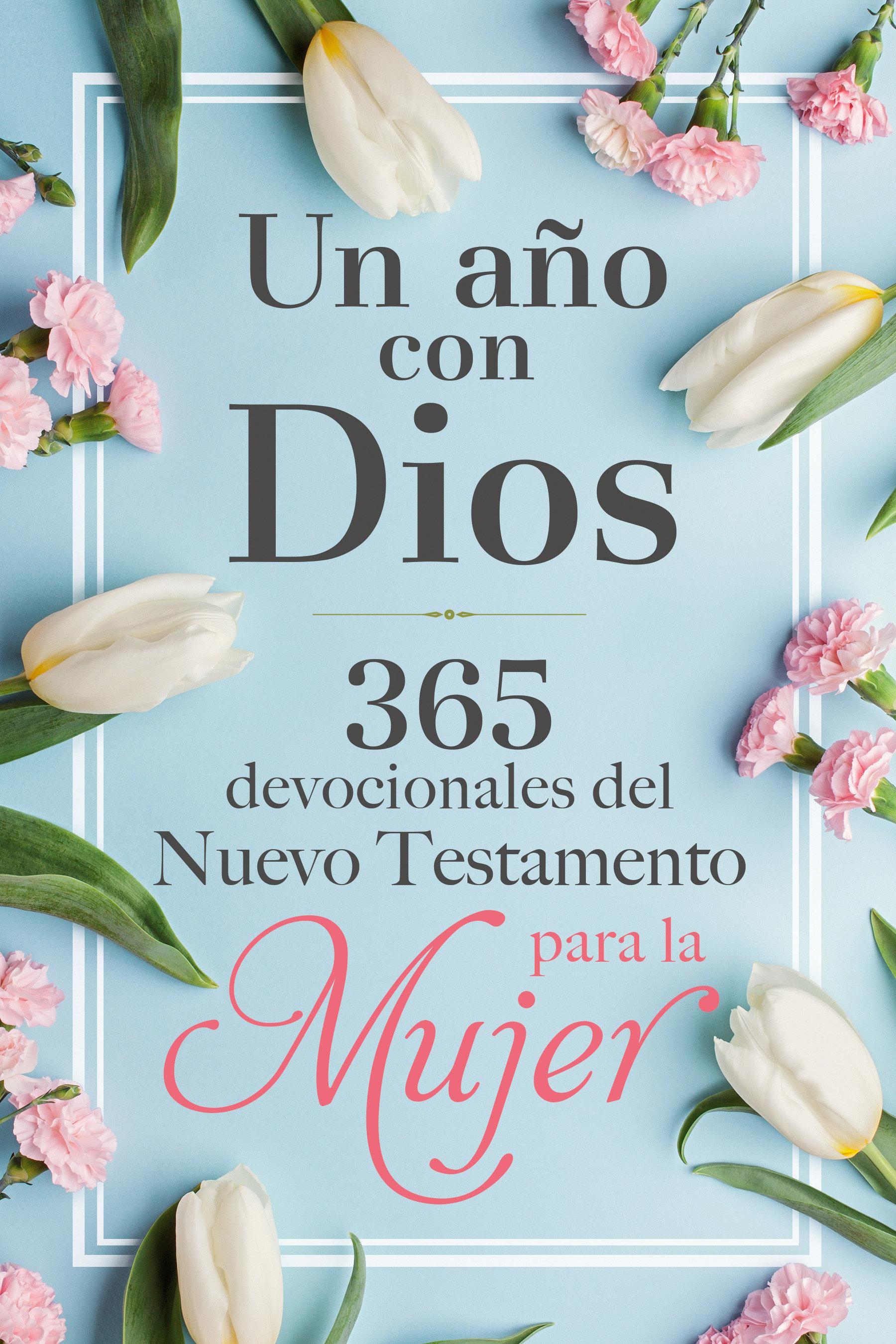 Vorderes Coverbild Un Año Con Dios: 365 Devocionales del Nuevo Testamento Para La Mujer / A Year with God: 365 New Testament Devotionals for Women