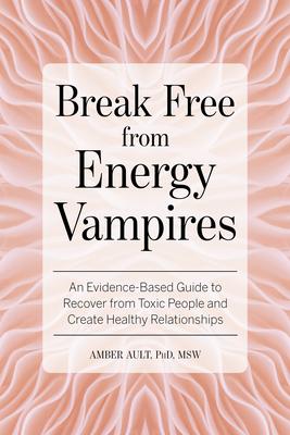 Vorderes Coverbild Break Free from Energy Vampires