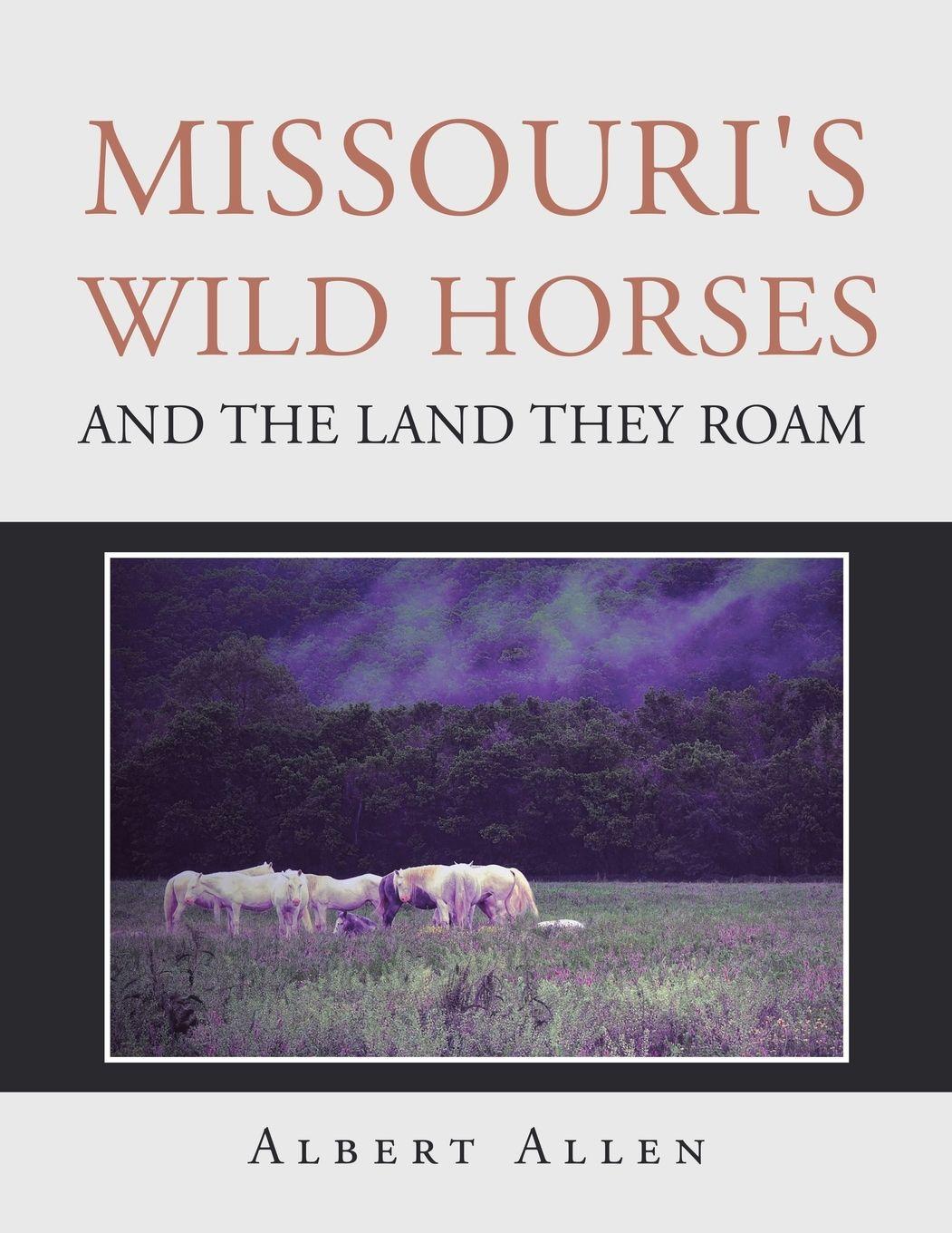Vorderes Coverbild Missouri's Wild Horses and the Land They Roam