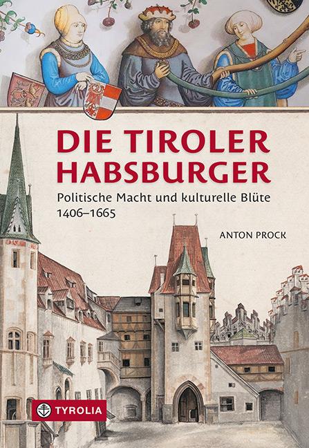 Vorderes Coverbild Die Tiroler Habsburger