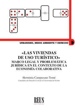 Vorderes Coverbild Las viviendas de uso turístico : marco legal y problemática jurídica en el contexto de la economía colaborativa