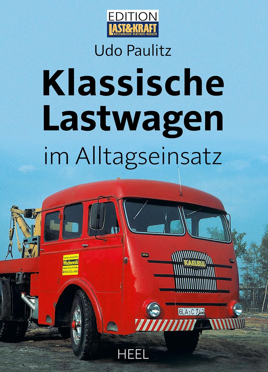 Vorderes Coverbild Klassische Lastwagen im Alltagseinsatz