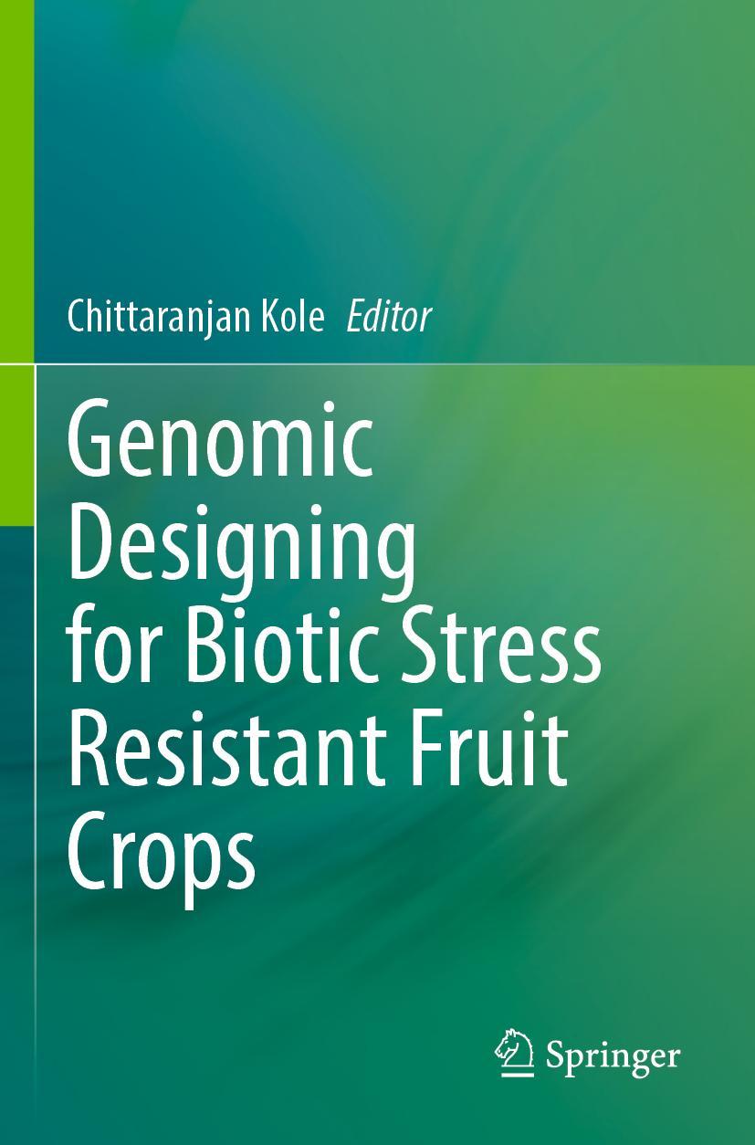 Vorderes Coverbild Genomic Designing for Biotic Stress Resistant Fruit Crops