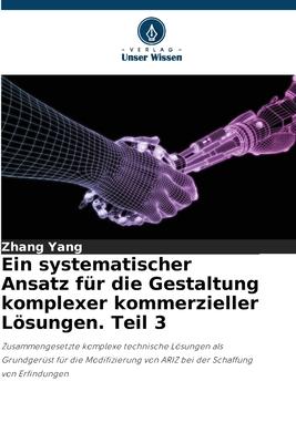 Vorderes Coverbild Ein systematischer Ansatz für die Gestaltung komplexer kommerzieller Lösungen. Teil 3
