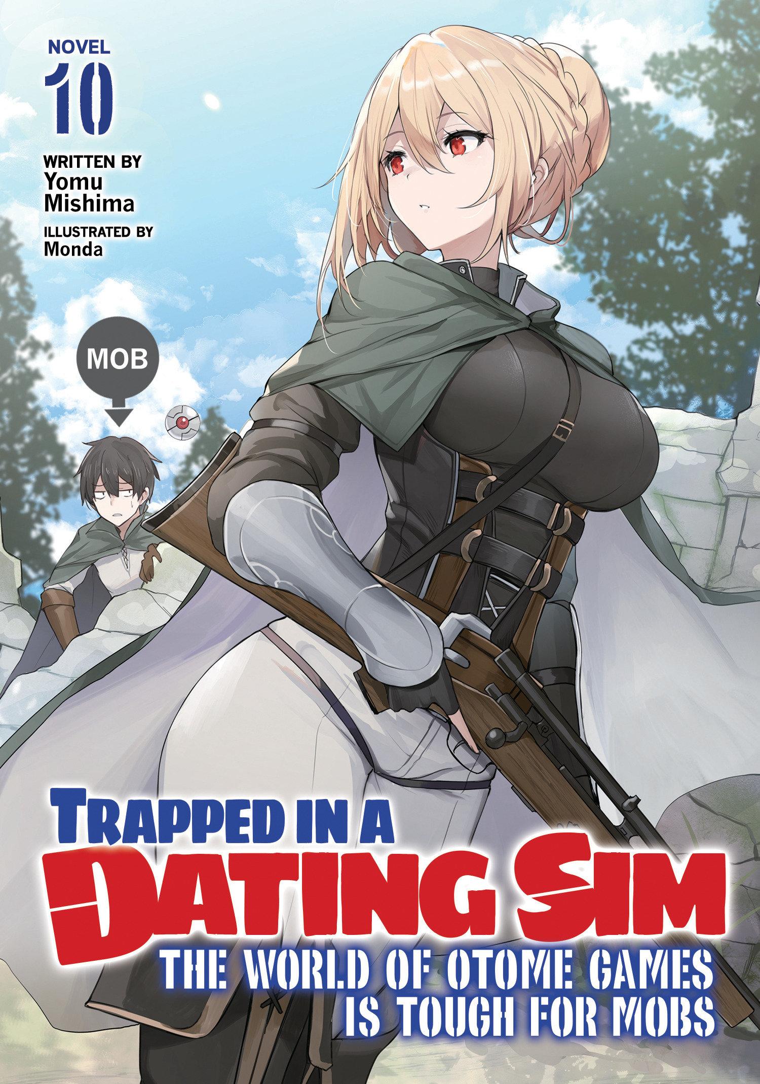 Vorderes Coverbild Trapped in a Dating Sim: The World of Otome Games is Tough for Mobs (Light Novel) Vol. 10