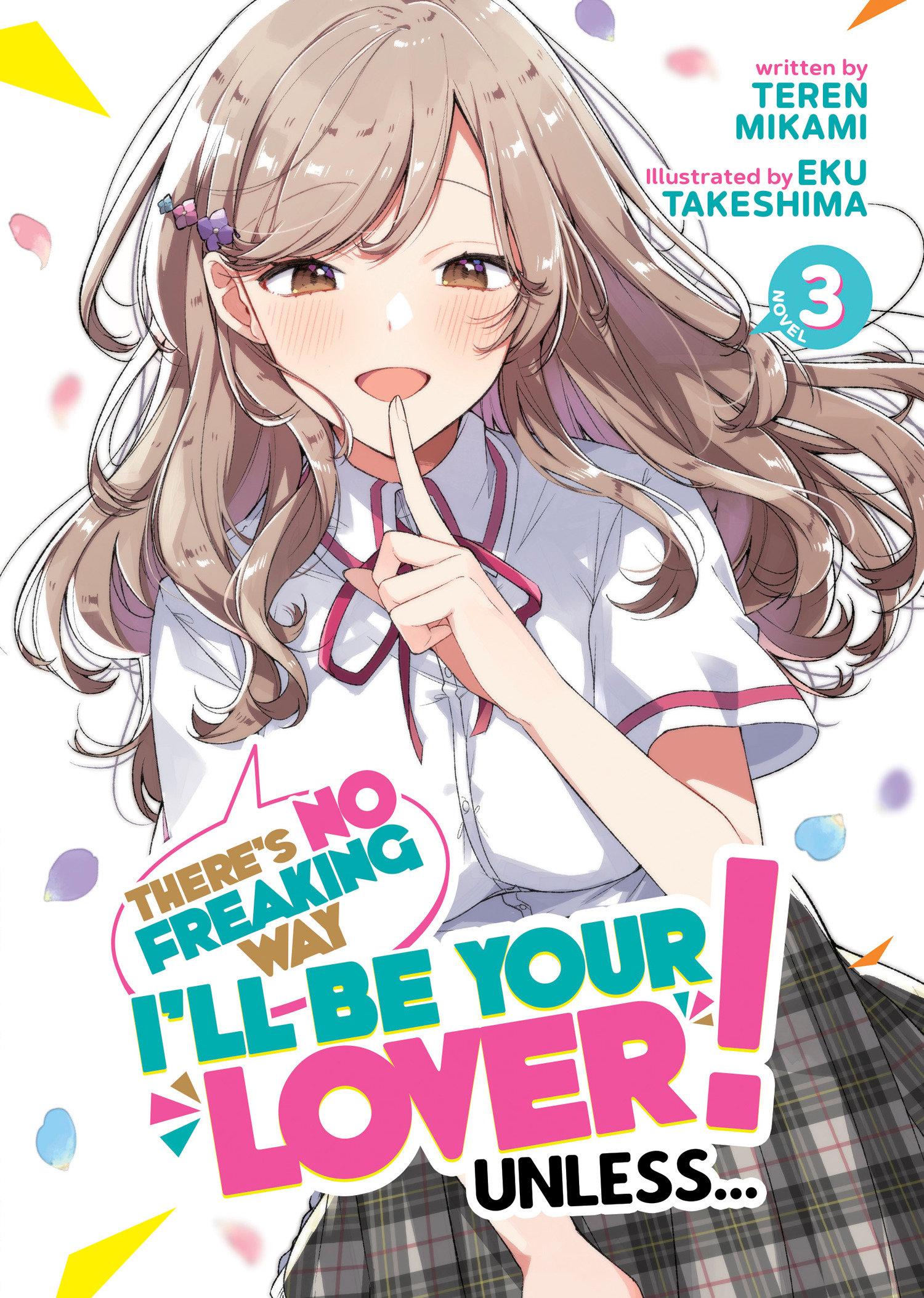 Vorderes Coverbild There's No Freaking Way I'll be Your Lover! Unless... (Light Novel) Vol. 3