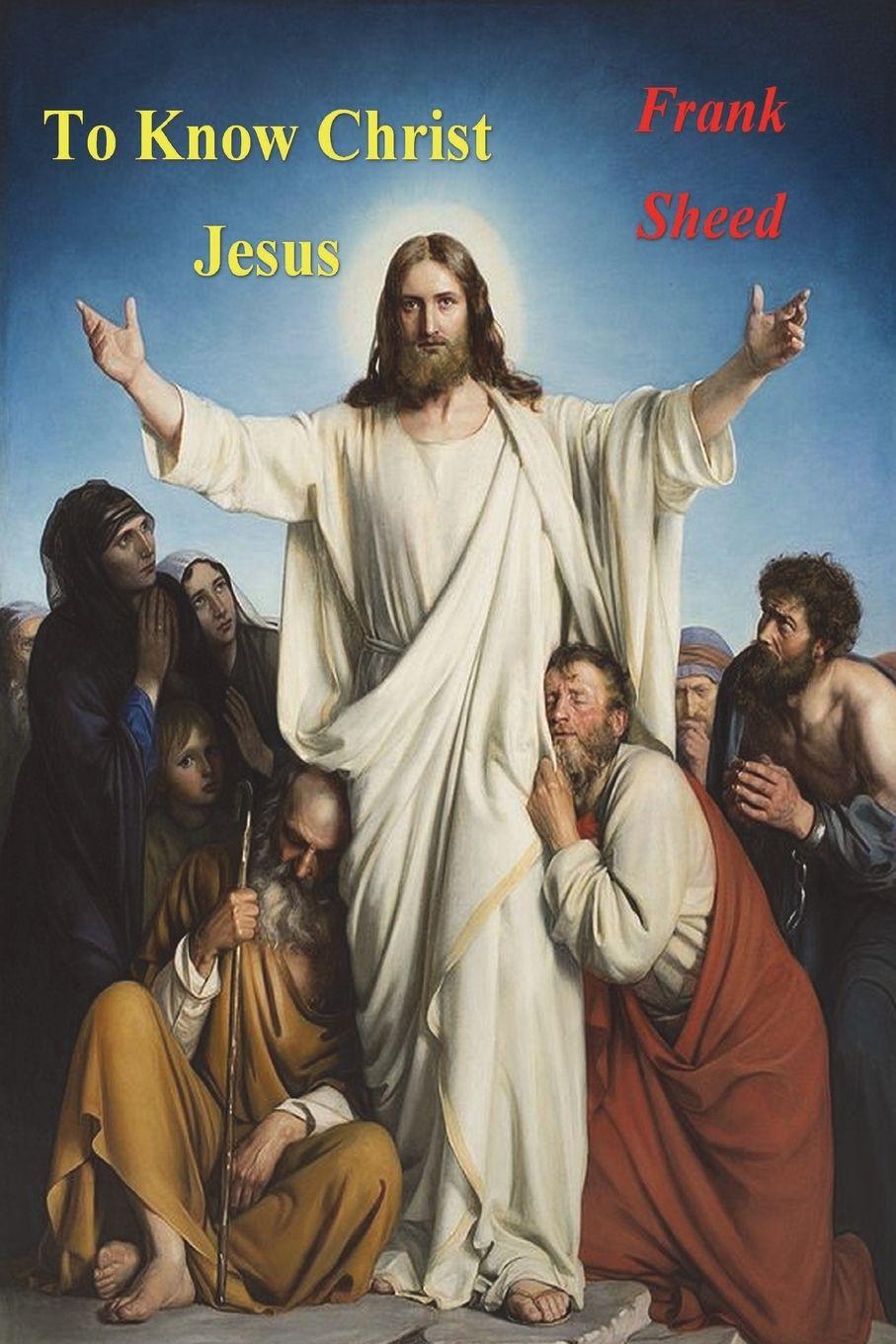 Vorderes Coverbild To Know Christ Jesus