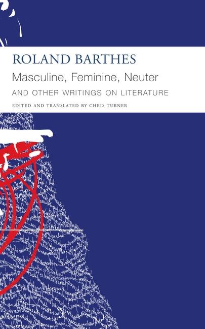 Vorderes Coverbild Masculine, Feminine, Neuter and Other Writings on Literature