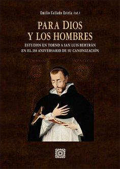 Vorderes Coverbild Para Dios y los hombres : estudio en torno a San Luis Bertrán en el 350 aniversario de su canonozación