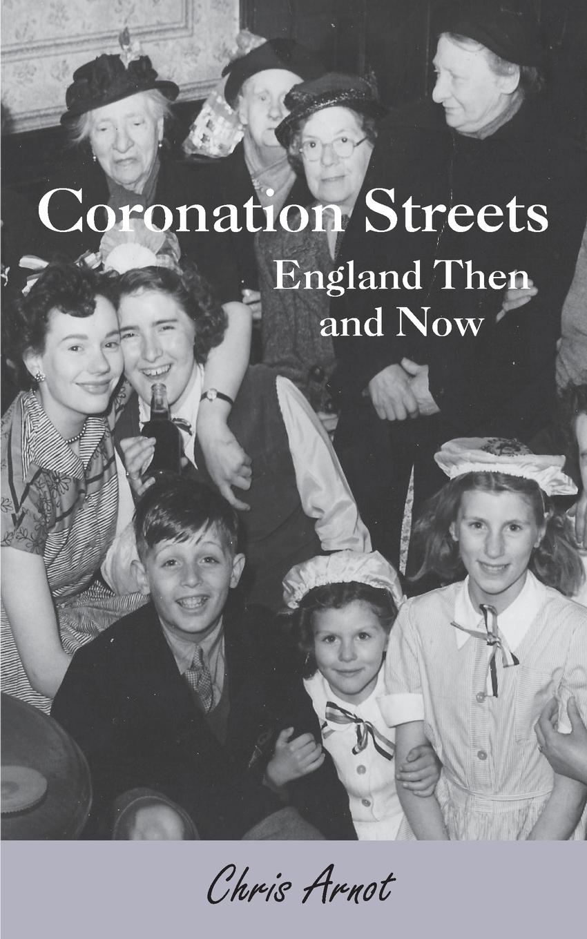 Vorderes Coverbild Coronation Streets - England Then and Now