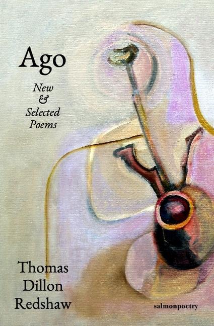 Vorderes Coverbild Ago: New & Selected Poems