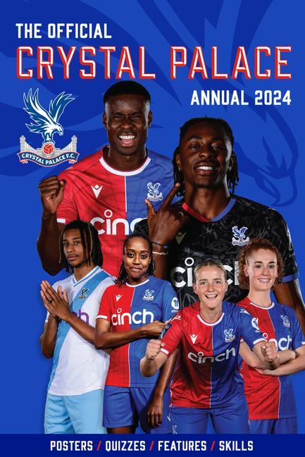 Vorderes Coverbild The Official Crystal Palace F.C. Annual 2024