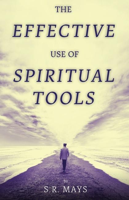 Vorderes Coverbild The Effective Use of Spiritual Tools