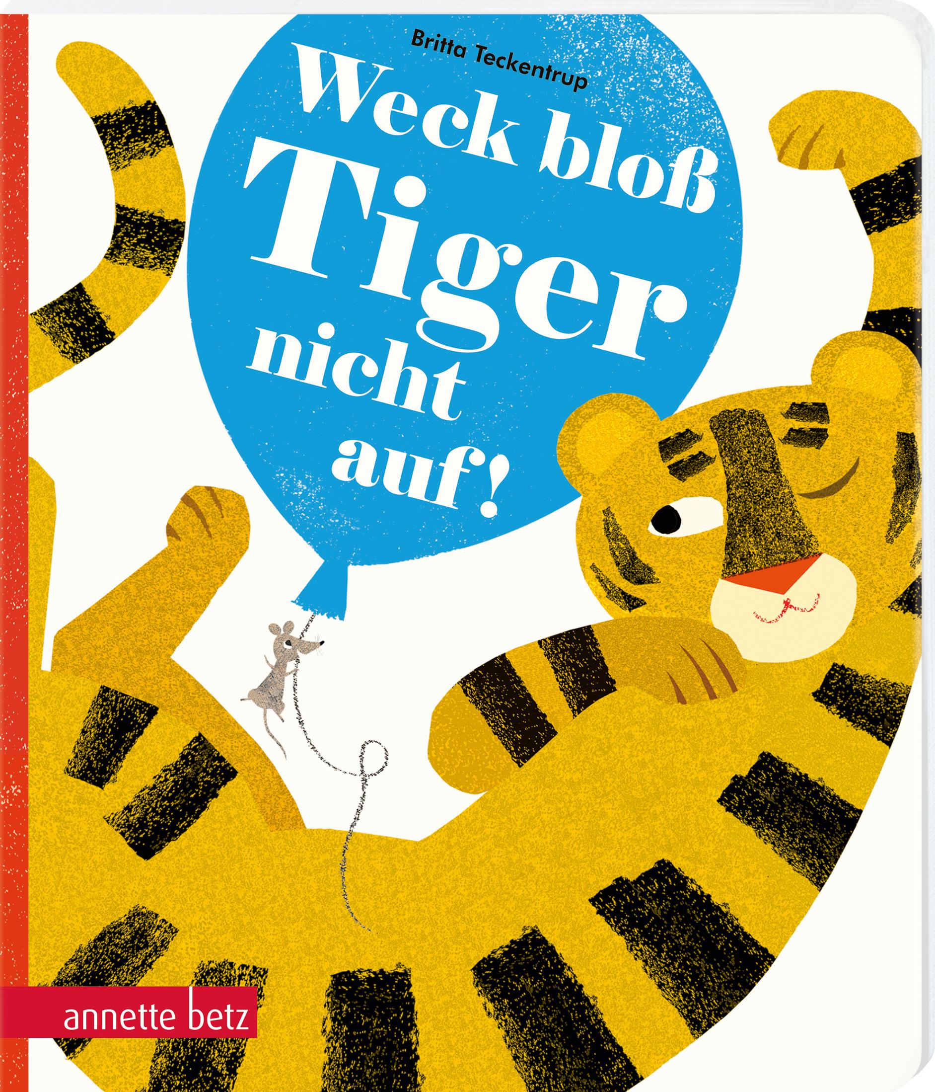 Vorderes Coverbild Weck bloß Tiger nicht auf!
