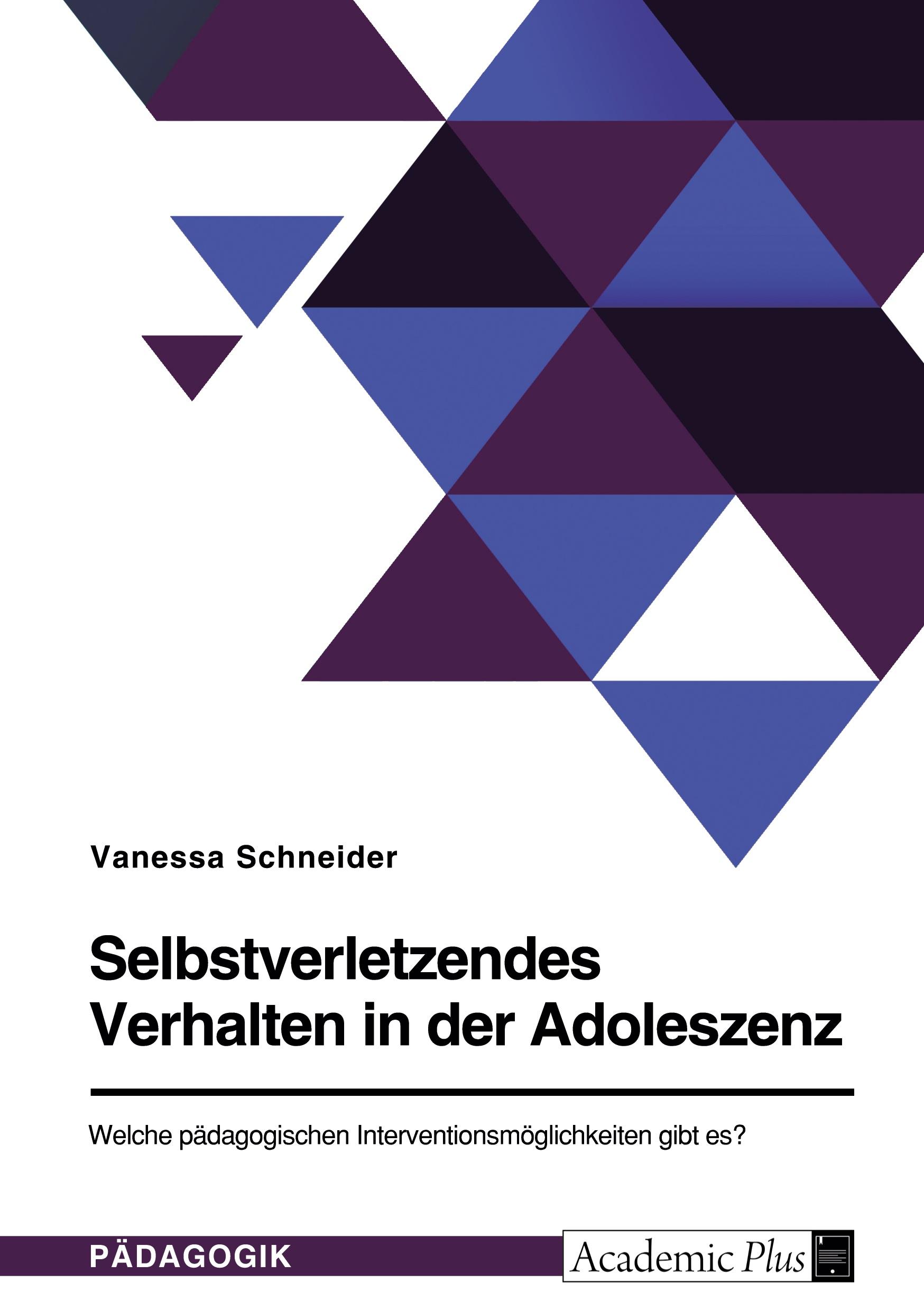 Vorderes Coverbild Selbstverletzendes Verhalten in der Adoleszenz. Welche pädagogischen Interventionsmöglichkeiten gibt es?