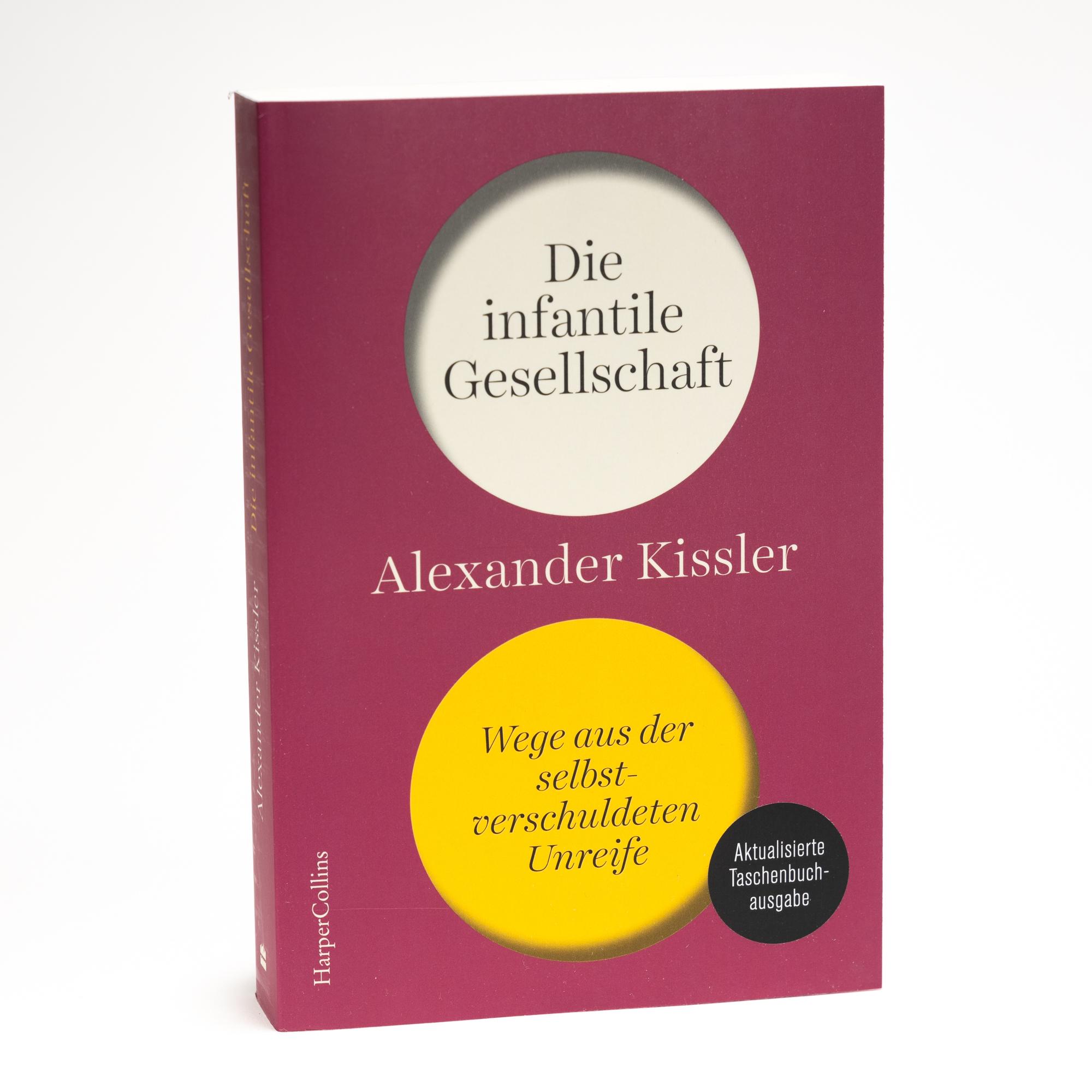 Beispielinhalt (Bild) Die infantile Gesellschaft. Wege aus der selbstverschuldeten Unreife. AKTUALISIERTE AUSGABE