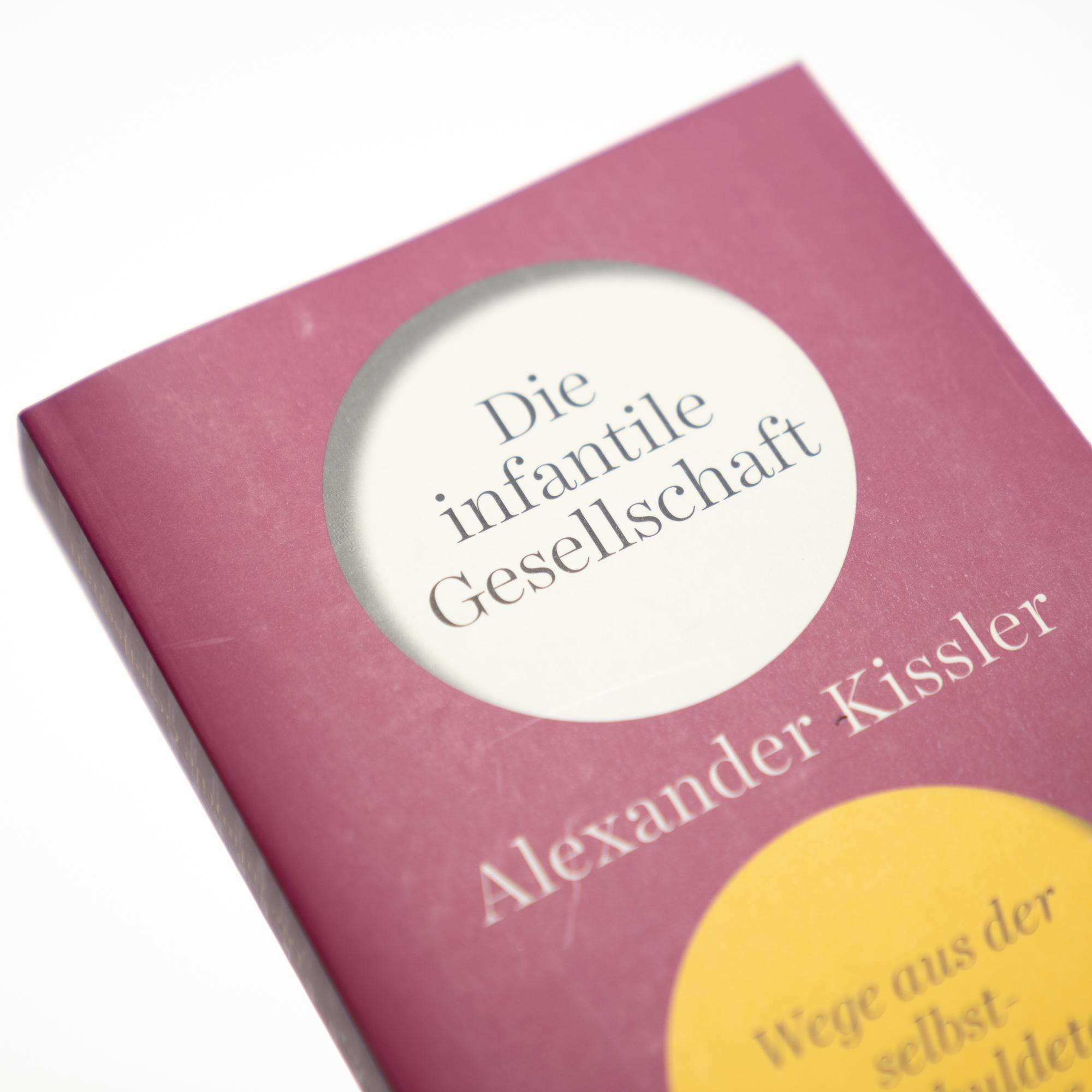 Beispielinhalt (Bild) Die infantile Gesellschaft. Wege aus der selbstverschuldeten Unreife. AKTUALISIERTE AUSGABE