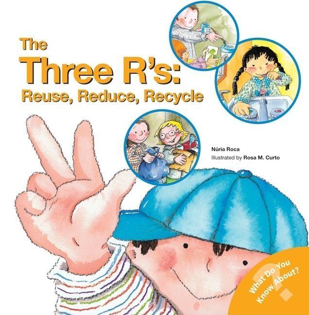 Vorderes Coverbild The Three R'S: Reuse, Reduce, Recycle