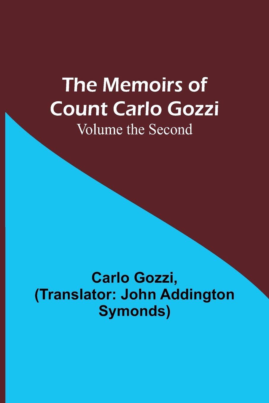 Vorderes Coverbild The Memoirs of Count Carlo Gozzi; Volume the Second