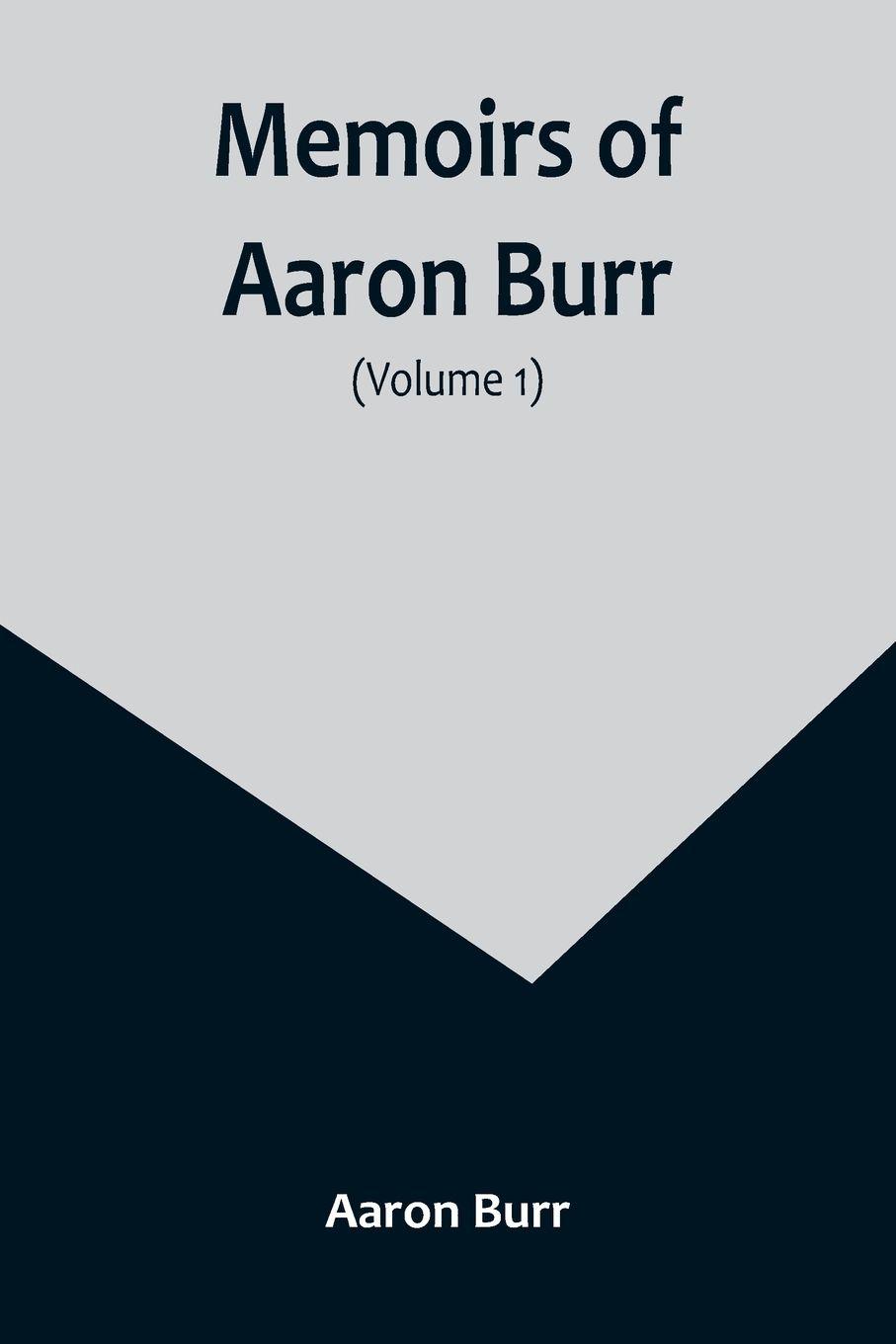 Vorderes Coverbild Memoirs of Aaron Burr (Volume 1)