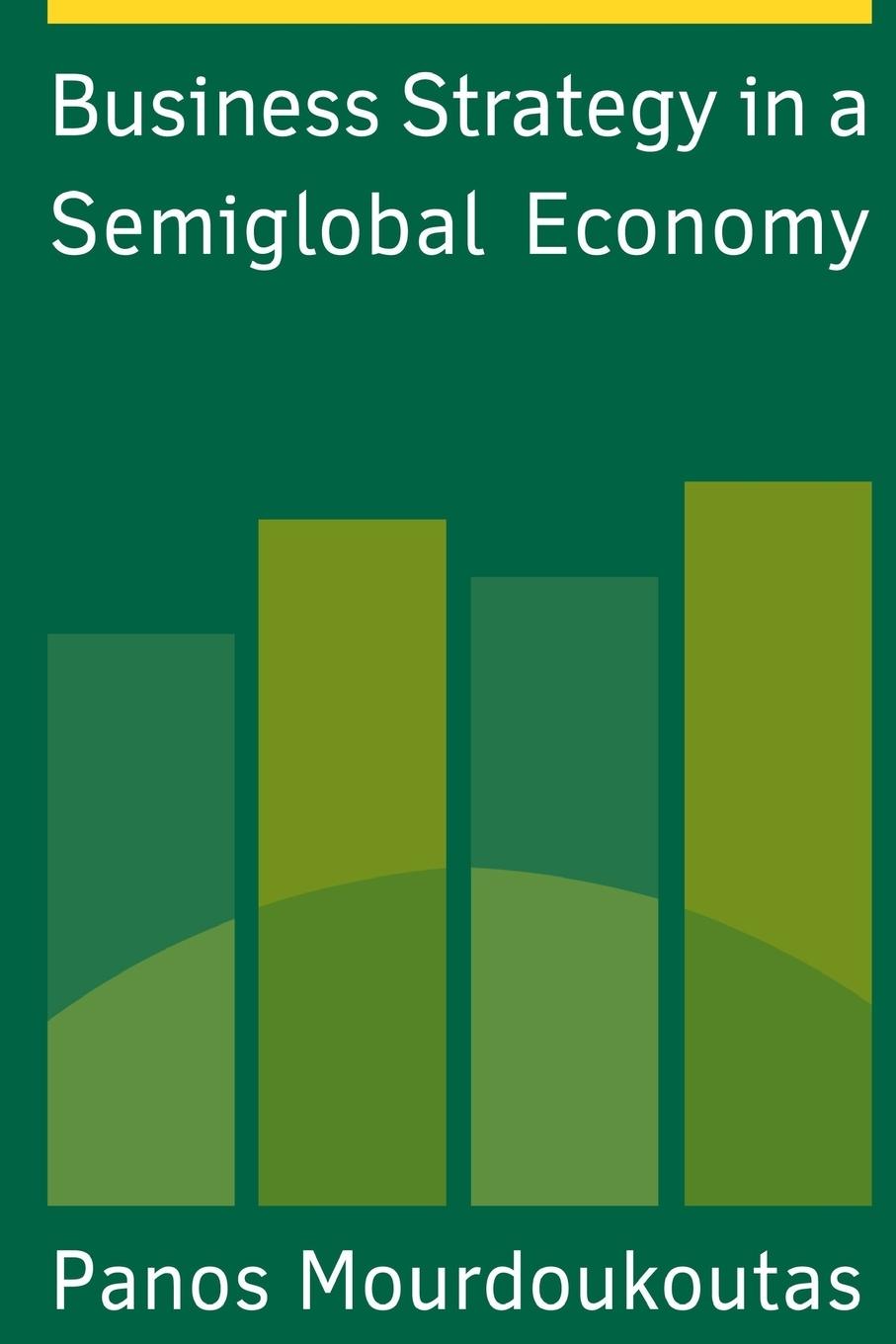 Vorderes Coverbild Business Strategy in a Semiglobal Economy
