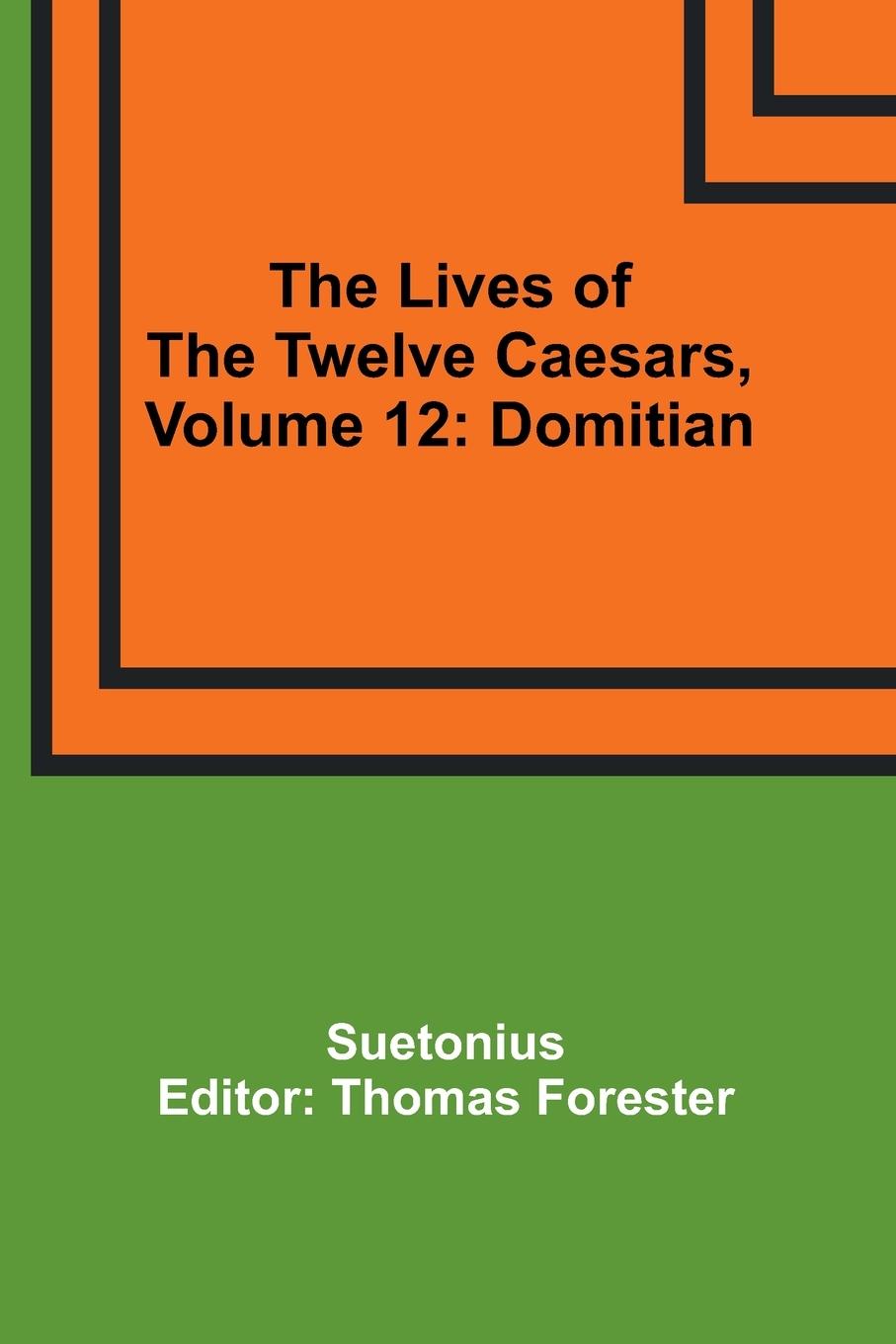 Vorderes Coverbild The Lives of the Twelve Caesars, Volume 12