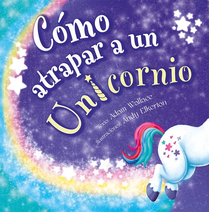 Vorderes Coverbild Como Atrapar a Un Unicornio
