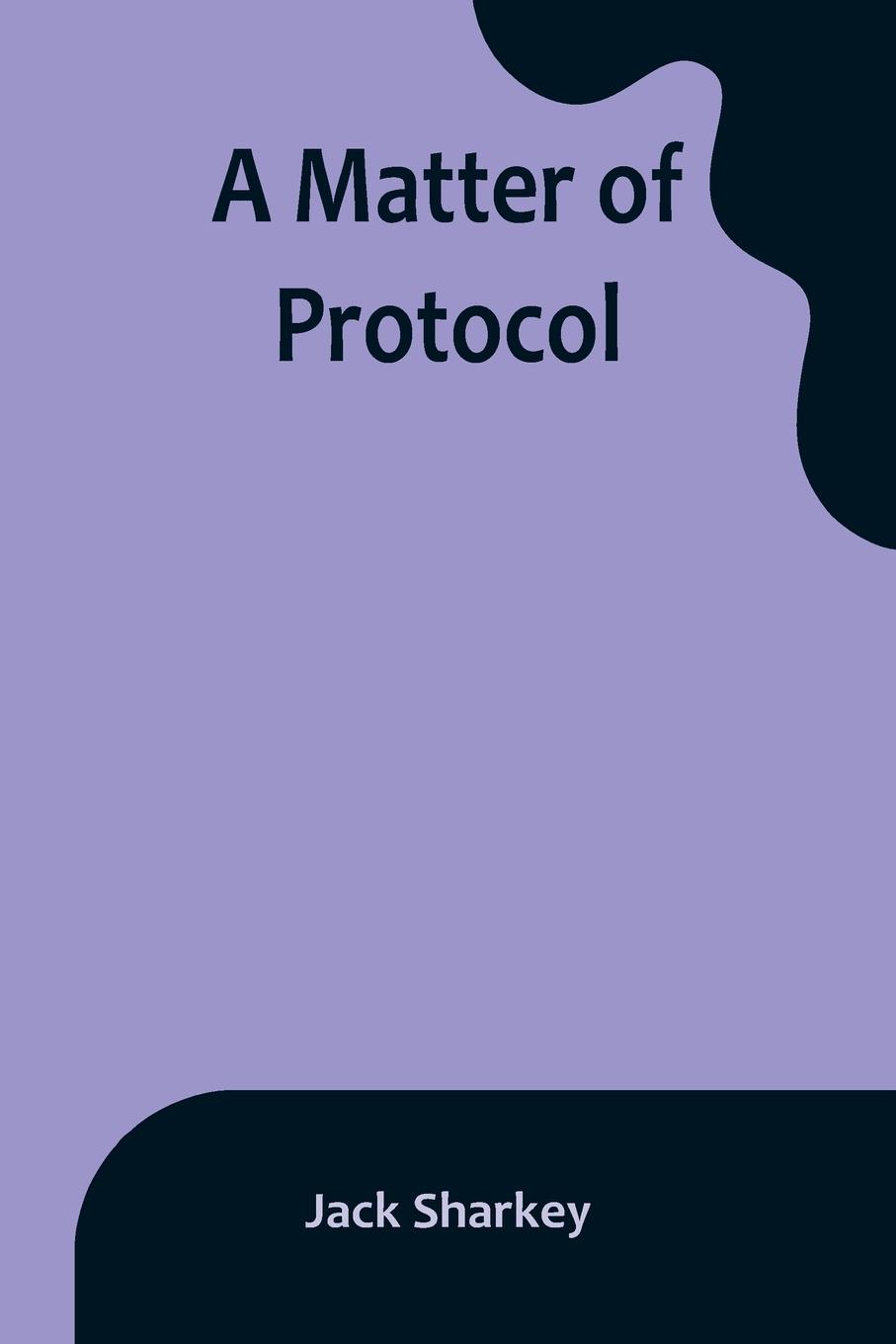 Vorderes Coverbild A Matter of Protocol
