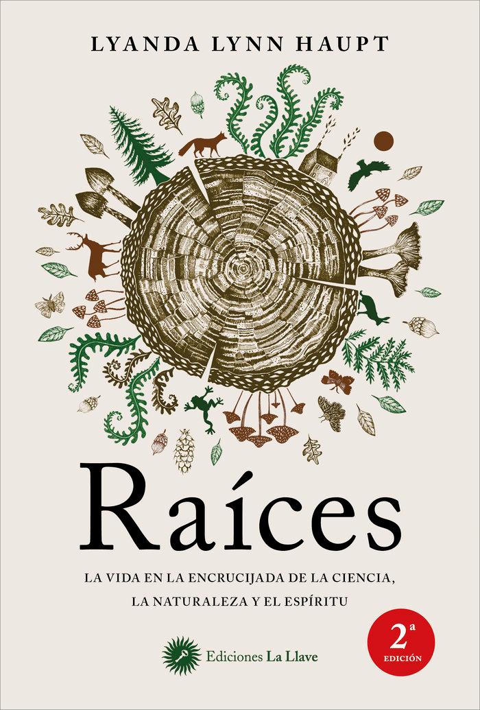 Vorderes Coverbild Raíces : la vida en la encrucijada de la ciencia, la naturaleza y el espíritu