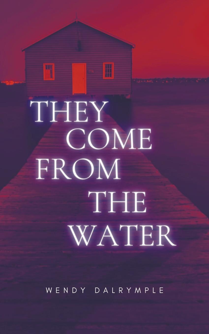 Vorderes Coverbild They Come From the Water