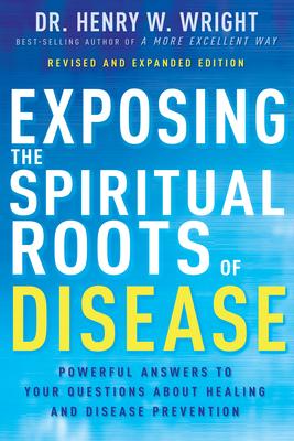 Vorderes Coverbild Exposing the Spiritual Roots of Disease