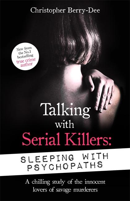 Vorderes Coverbild Talking with Serial Killers: Sleeping with Psychopaths