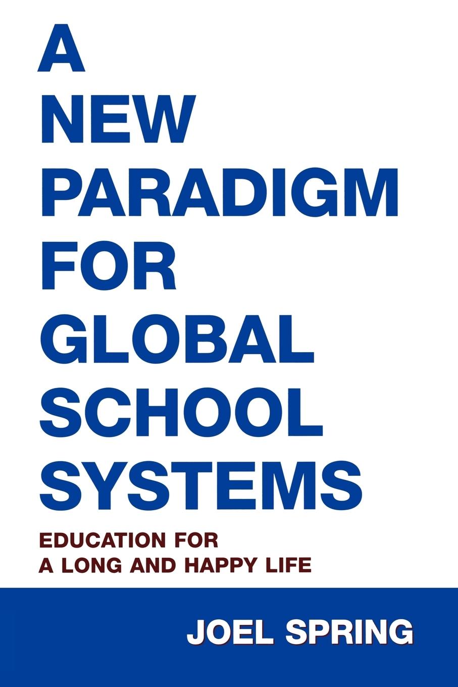 Vorderes Coverbild A New Paradigm for Global School Systems