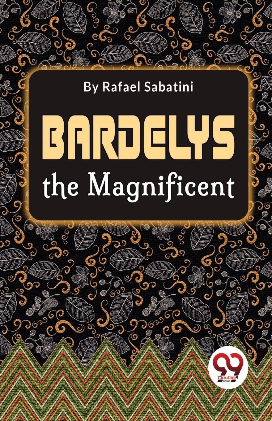 Vorderes Coverbild Bardelys The Magnificent