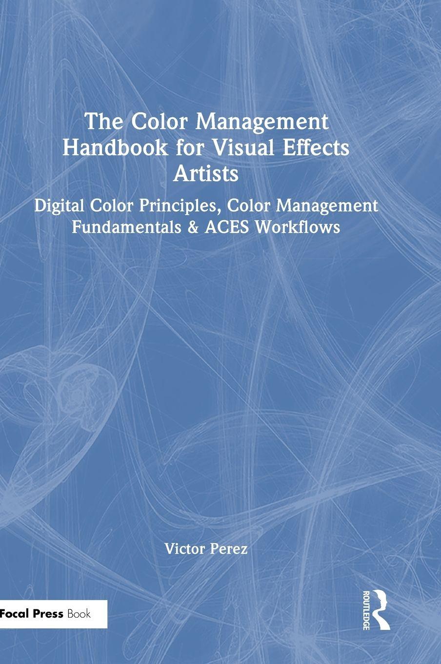 Vorderes Coverbild The Color Management Handbook for Visual Effects Artists