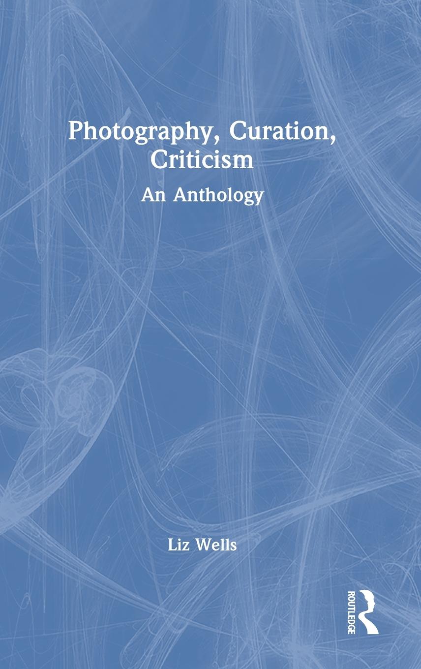 Vorderes Coverbild Photography, Curation, Criticism