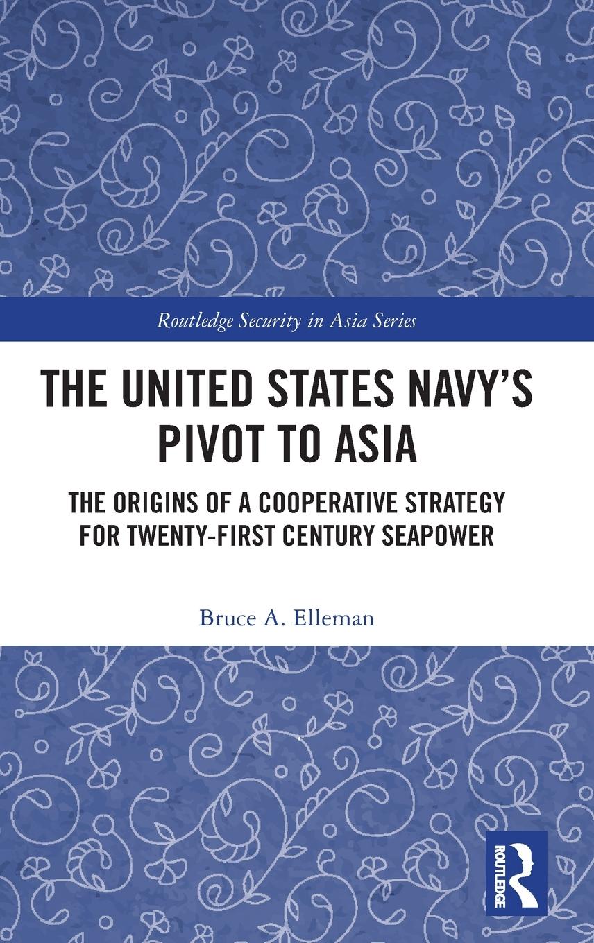 Vorderes Coverbild The United States Navy's Pivot to Asia