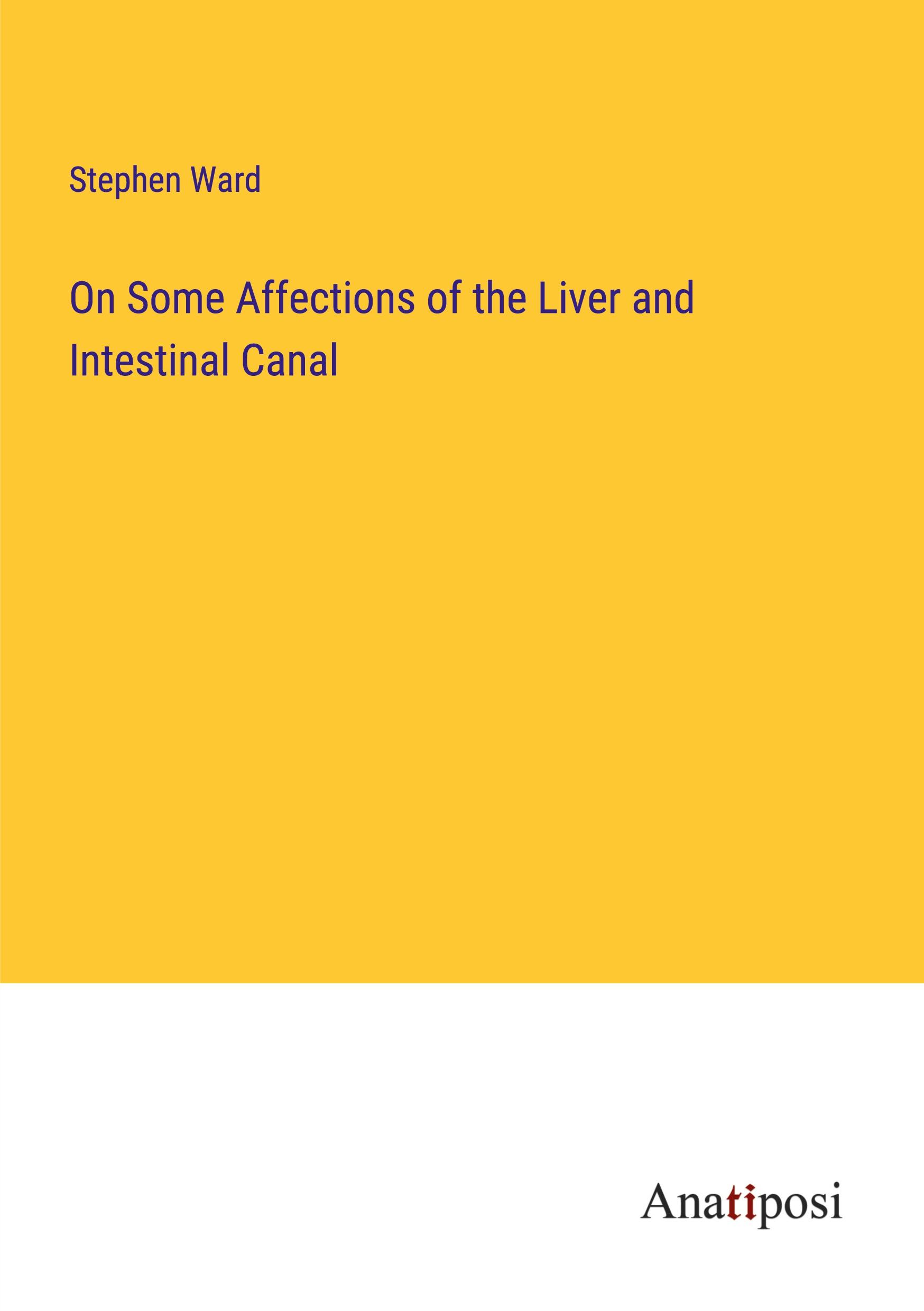 Vorderes Coverbild On Some Affections of the Liver and Intestinal Canal