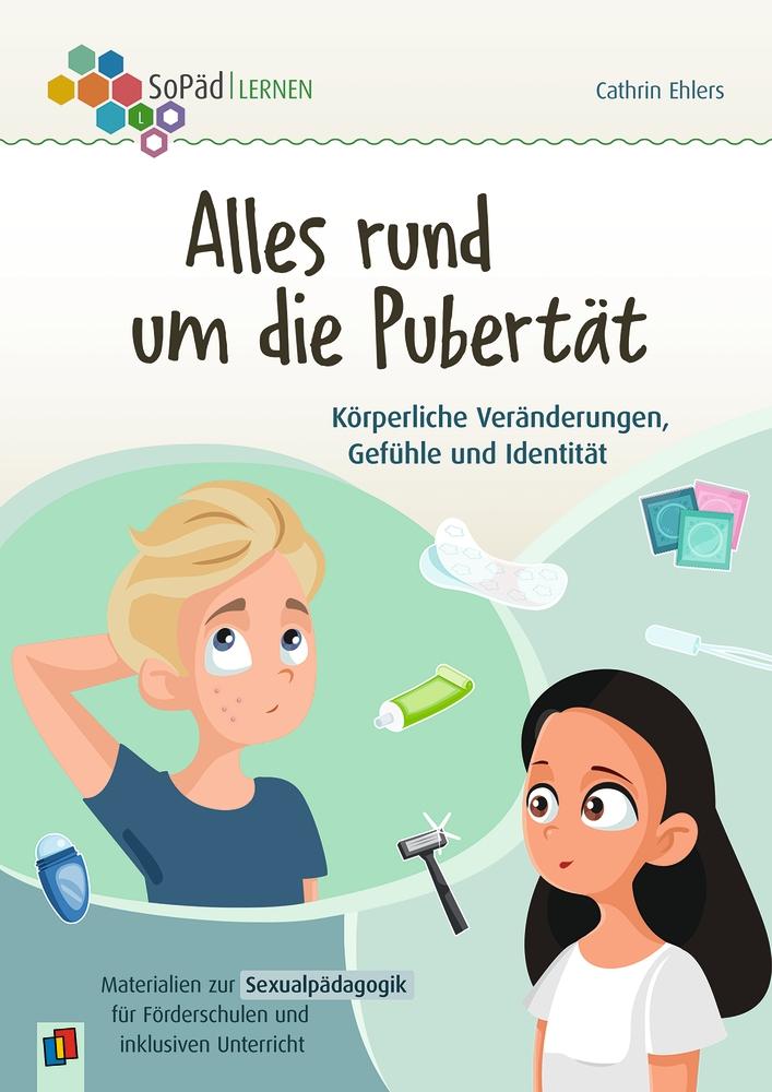 Vorderes Coverbild Alles rund um die Pubertät. Körperliche Veränderungen, Gefühle und Identität