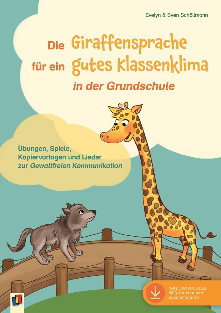 Vorderes Coverbild Die Giraffensprache für ein gutes Klassenklima¿ in der Grundschule