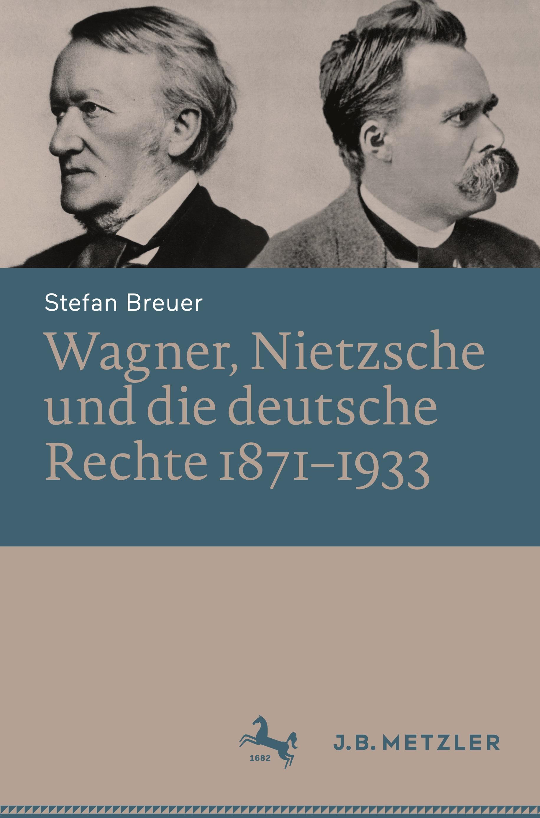 Vorderes Coverbild Wagner, Nietzsche und die deutsche Rechte 1871-1933
